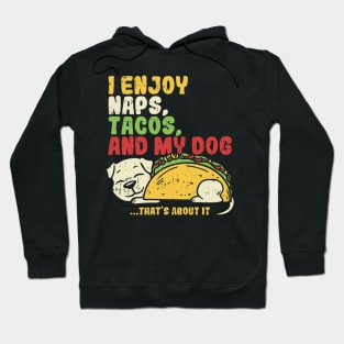 Tacos gifts I dog food naps lunch meal Hoodie